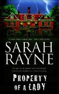 Property of a Lady di Sarah Rayne edito da Severn House Publishers Ltd
