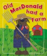 Old MacDonald Had a Farm di Kate Toms edito da Thomas Nelson Publishers