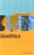 Bioethics: A Beginner's Guide di Albert R. Jonsen edito da ONEWorld