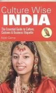 Culture Wise India di Noel Gama edito da Survival Books