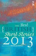 The Best British Short Stories 2013 di Nicholas Royle edito da Salt Publishing