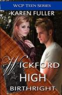 Birthright: Wickford High di Karen Fuller edito da World Castle Publishing