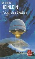 L'Âge Des Étoiles di Robert Heinlein edito da LIVRE DE POCHE