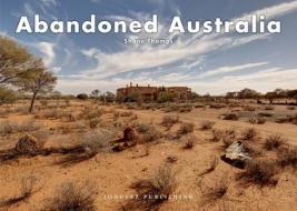 Abandoned Australia di Shane Thoms edito da JONGLEZ PUB