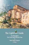 The LightFoot Guide to the via Francigena - Great Saint Bernard Pass to Saint Peter's Square, Rome - Edition 9 di Paul Chinn, Babette Gallard edito da EURL Pilgrimage Publications