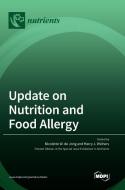 Update on Nutrition and Food Allergy edito da MDPI AG