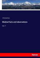 Medical facts and observations di Anonymous edito da hansebooks