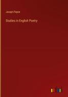 Studies in English Poetry di Joseph Payne edito da Outlook Verlag