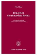 Prinzipien des römischen Rechts. di Fritz Schulz edito da Duncker & Humblot