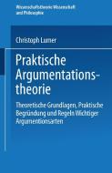 Praktische Argumentationstheorie di Christoph Lumer edito da Vieweg+Teubner Verlag