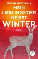 Mein Lieblingstier heißt Winter di Ferdinand Schmalz edito da FISCHER Taschenbuch
