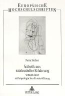 Ästhetik aus existentieller Erfahrung di Petra Stelzer edito da Lang, Peter GmbH