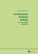 Environmental Problems Globally di Daniel Lachmann edito da Lang, Peter GmbH