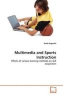 Multimedia and Sports Instruction di Scott Angarola edito da VDM Verlag