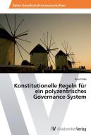 Konstitutionelle Regeln für ein polyzentrisches Governance-System di Niko Fröba edito da AV Akademikerverlag