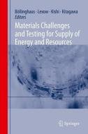 Materials Challenges and Testing for Supply of Energy and Resources edito da Springer-Verlag GmbH