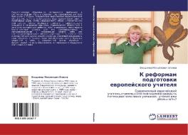 K Reformam Podgotovki Evropeyskogo Uchitelya di Blinov Vladimir Mikhaylovich edito da Lap Lambert Academic Publishing