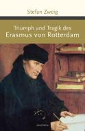 Triumph und Tragik des Erasmus von Rotterdam di Stefan Zweig edito da Anaconda Verlag