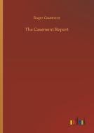 The Casement Report di Roger Casement edito da Outlook Verlag