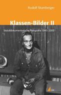 Klassen-Bilder II di Rudolf Stumberger edito da Herbert von Halem Verlag