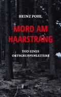 Mord am Haarstrang di Heinz Pohl edito da Books on Demand