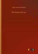 The Pines of Lory di John Ames Mitchell edito da Outlook Verlag