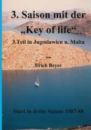 3. Saison mit der Key of life di Erich Beyer edito da Books on Demand