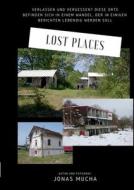 Lost Places di Jonas Mucha edito da Books on Demand