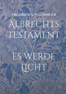 Albrechts Testament di Friedrich S. Plechinger edito da Books on Demand