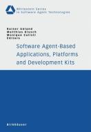 Software Agent-Based Applications, Platforms and Development Kits edito da Springer Basel AG