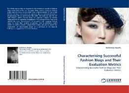Characterising Successful Fashion Blogs and Their Evaluation Metrics di Gediminas Guzelis edito da LAP Lambert Acad. Publ.