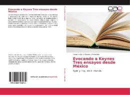Evocando a Keynes Tres ensayos desde México di Federico Jesús Novelo y Urdanivia edito da EAE