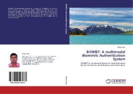 BIOMET: A multimodal Biometric Authentication System di Hiren Joshi edito da LAP Lambert Academic Publishing