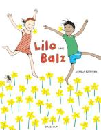Lilo und Balz di Daniela Rütimann edito da Baeschlin Verlag