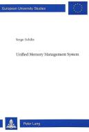 Unified Memory Management System di Serge Schiltz edito da Lang, Peter