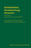 Verlässlichkeit, Verantwortung, Vertrauen edito da VVW-Verlag Versicherungs.