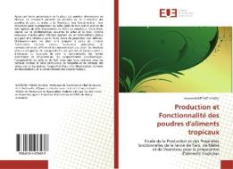 Production et Fonctionnalité des poudres d'aliments tropicaux di Nicolas Njintang Yanou edito da Editions universitaires europeennes EUE