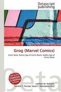 Grog (Marvel Comics) edito da Betascript Publishing