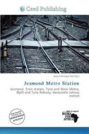 Jesmond Metro Station edito da Ceed Publishing