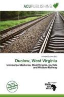 Dunlow, West Virginia edito da Acu Publishing