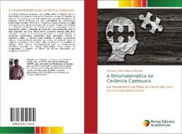 A Etnomatemática da Cerâmica Caeteuara di Samuel Antonio Silva do Rosario edito da Novas Edições Acadêmicas