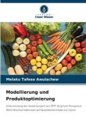 Modellierung und Produktoptimierung di Melaku Tafese Awulachew edito da Verlag Unser Wissen