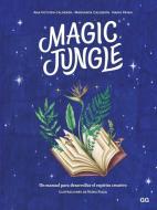 Magic jungle Un manual para desarrollar el espíritu creativo edito da Editorial GG