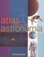 Atlas Basico de Astronomia di Parramon edito da Parramon