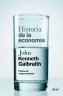 Historia de la economía di John Kenneth Galbraith edito da Editorial Ariel
