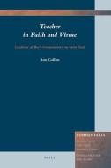 Teacher in Faith and Virtue: Lanfranc of Bec's Commentary on Saint Paul di Collins edito da BRILL ACADEMIC PUB