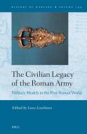 The Civilian Legacy of the Roman Army edito da Brill