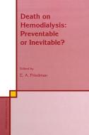 Death on Hemodialysis: Preventable or Inevitable? edito da Springer Netherlands
