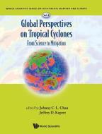 GLOBAL PERSPECTIVES ON TROPICAL CYCLONES edito da World Scientific Publishing Company