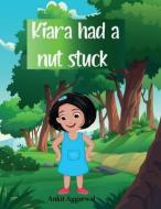 Kiara had a nut stuck: Introduction to Community Helpers di Ankit Aggarwal edito da HARPERCOLLINS 360